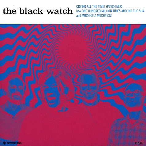 The Black Watch - Crying All The Time! / One Hundred Million Times Around The Sun And Much Of A Muchness