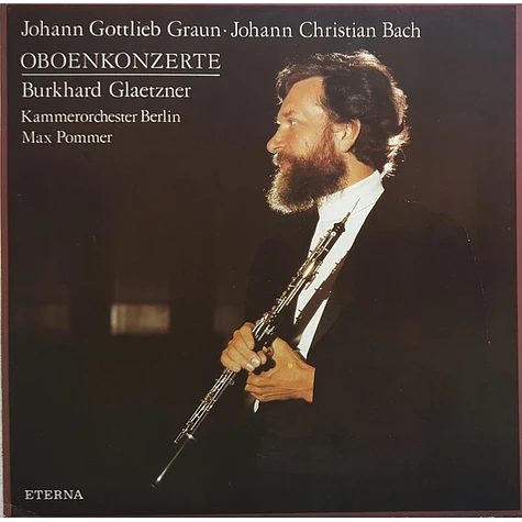 Johann Gottlieb Graun · Johann Christian Bach - Burkhard Glaetzner, Kammerorchester Berlin, Max Pommer - Oboenkonzerte