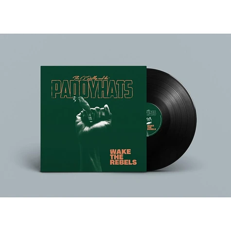 The O'Reillys And The Paddyhats - Wake The Rebels Black Vinyl Edition