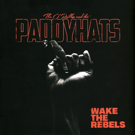 The O'Reillys And The Paddyhats - Wake The Rebels Black Vinyl Edition