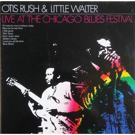 Otis Rush & Little Walter - Live At The Chicago Blues Festival