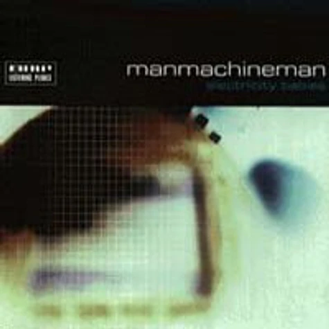 ManMachineMan - Electricity Babies