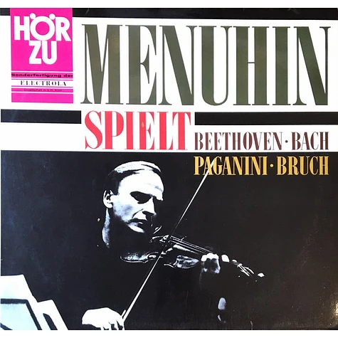 Yehudi Menuhin - Spielt Beethoven, Bach, Paganini, Bruch