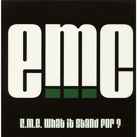 E.M.C. - E.M.C. (What It Stand For?) / Git Some