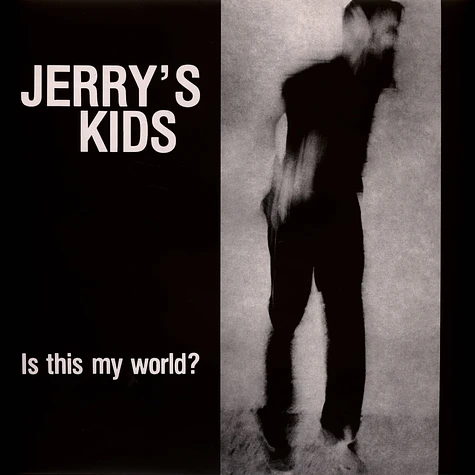 Jerry's Kids - Is This My World?