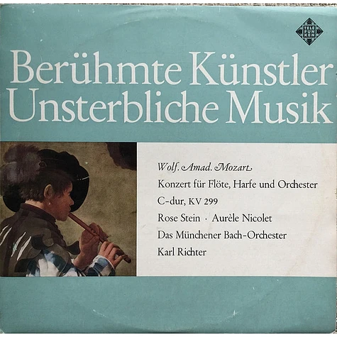 Wolfgang Amadeus Mozart, Rose Stein, Aurèle Nicolet, Münchener Bach-Orchester, Karl Richter - Konzert Für Flöte, Harfe Und Orchester C-Dur, KV 299