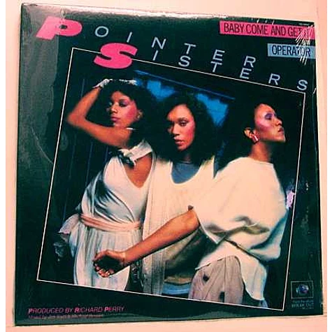 Pointer Sisters - Baby Come And Get It b/w Operator