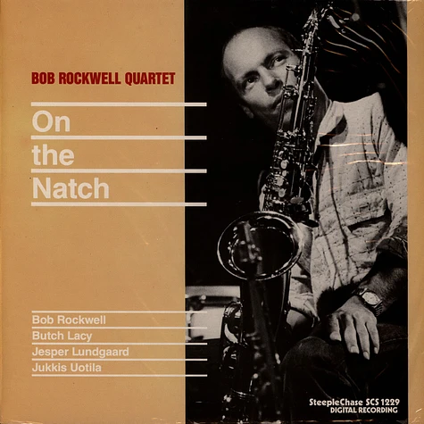 Bob Rockwell Quartet - On The Natch