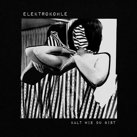 Elektrokohle - Kalt Wie Du Bist