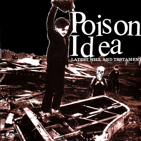 Poison Idea - Latest Will And Testament