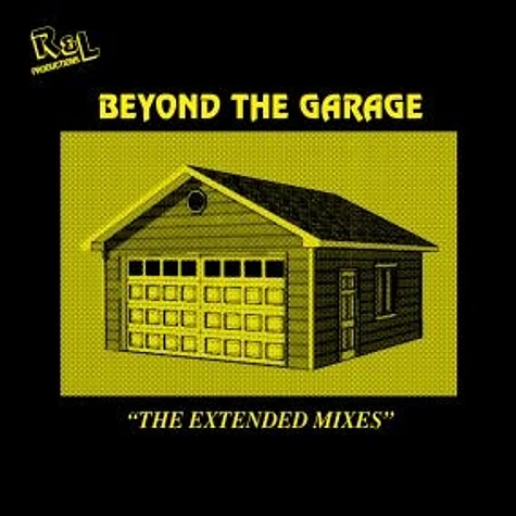 R&L Productions - Beyond The Garage "The Extended Mixes" Feat. Robert Owens