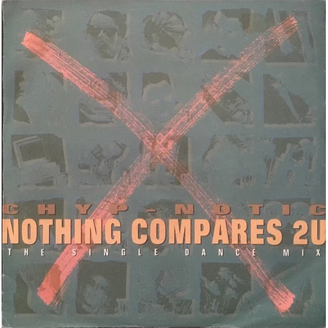 Chyp-Notic - Nothing Compares 2U (The Single Dance Mix)