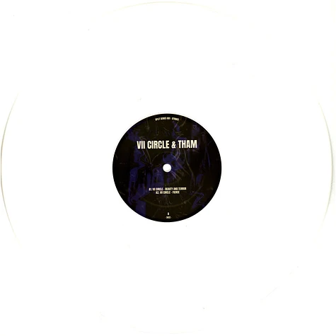 VII Circle & Tham - Split Series 001 White Vinyl Edition