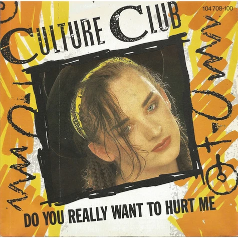 Culture Club - Do You Really Want To Hurt Me