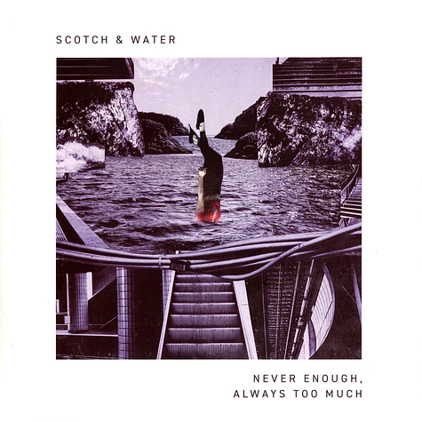 Scotch & Water - Never Enough, Aways Too Much EP