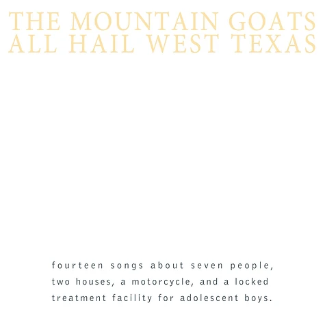 The Mountain Goats - All Hail West Texas Yellow Vinyl Edition