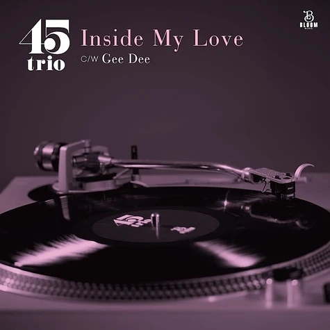 45trio - Inside My Love / Gee Dee Record Store Day 2025 Edition