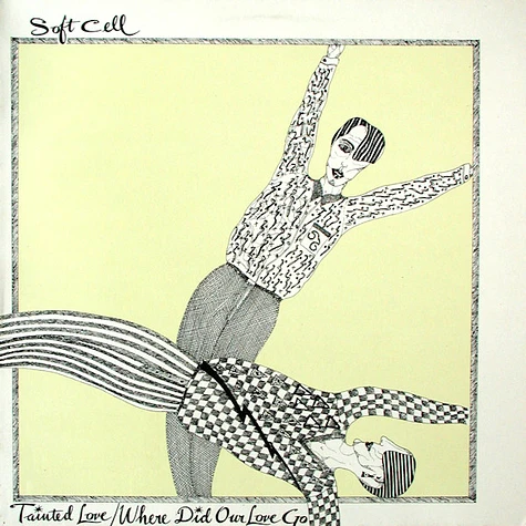 Soft Cell - Tainted Love / Where Did Our Love Go