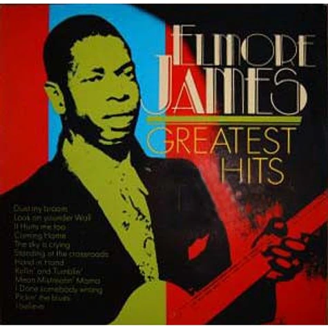 Elmore James - Greatest Hits