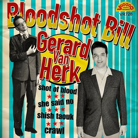 Bloodshot Bill & Gerard Van Herk - Shot Of Blood EP