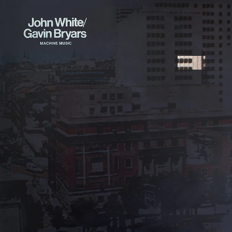 John White / Gavin Bryars - Machine Music