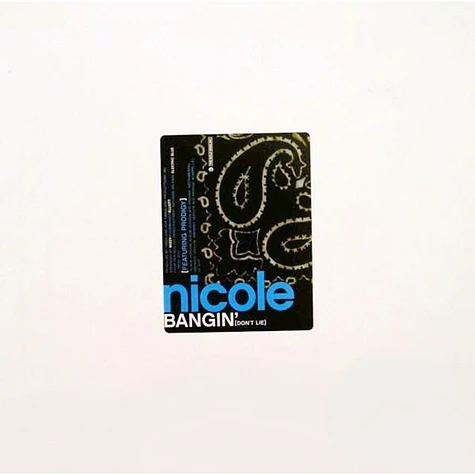 Nicole Wray Featuring Prodigy - Bangin' (Don't Lie)