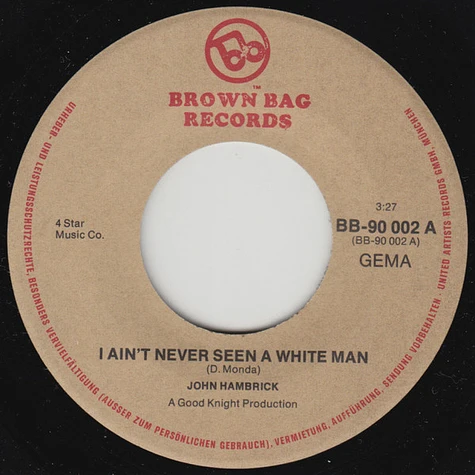 John Hambrick - I Ain't Never Seen A White Man - Vinyl 7" - DE ...