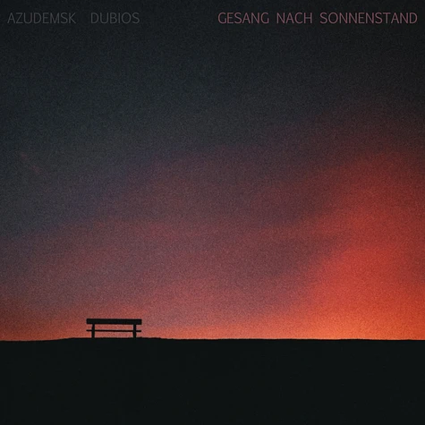 AzudemSK & Dubios - Gesang Nach Sonnenstand Colored Vinyl Edition