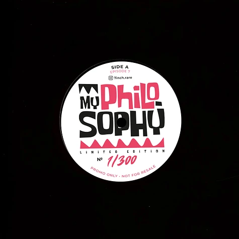 7” 7inch Vinyl My Philosophy Episode 6 If there's one thing you