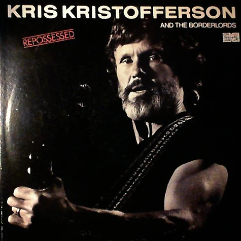 Kris Kristofferson And The Borderlords - Repossessed - Vinyl LP - 1986 ...