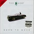 Too Short - Born To Mack