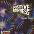 Positive Express - Changin' Times