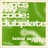 Wots My Code / Total Science - Dubplate (Total Science Remix) / Breakfast Club