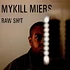 Mykill Miers - Raw Shit