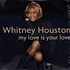 Whitney Houston - My Love Is Your Love