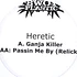 Heretic - Ganja Killer / Passin Me By Relick