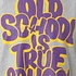 Dickies - Old School Is True School T-Shirt