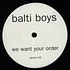 Balti Boys - We Want Your Order