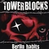 Towerblocks - Berlin Habits
