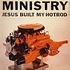 Ministry - Jesus Built My Hotrod