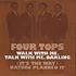Four Tops - Walk With Me, Talk With Me, Darling / (It's The Way) Nature Planned It
