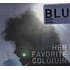 Blu - Her Favorite Colo(u)r