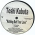 Toshi Kubota - Nothing But Your Love