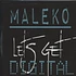Maleko - Let’s Get Digital