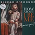 Sinéad O'Connor - How About I Be Me (And You Be You)?