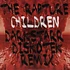 The Rapture - Children Remixes