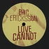 Eric Ericksson - Love Cannot