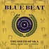 V.A. - The History Of Blue Beat