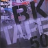 DJ BK - Tape 50