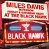 Miles Davis - Friday & Saturday Night At The Black Hawk